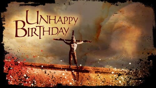 Unhappy Birthday still