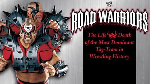 Road Warriors: The Life & Death of the Most Dominant Tag-Team in Wrestling History still