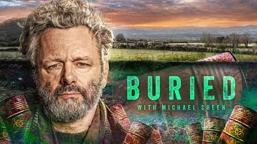 Buried with Michael Sheen still