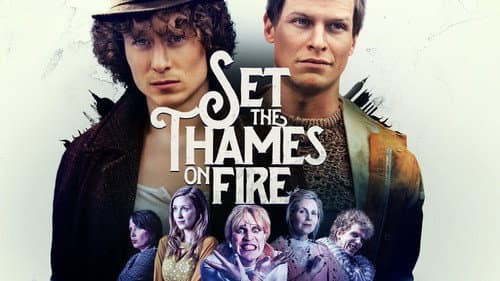 Set the Thames on Fire still
