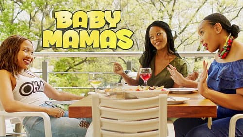 Baby Mamas still