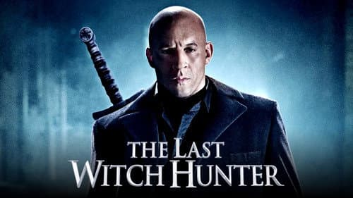 The Last Witch Hunter still