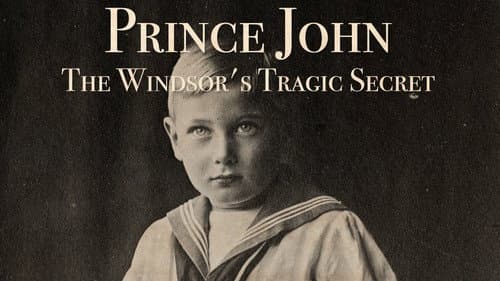 Prince John:  The Windsors' Tragic Secret still