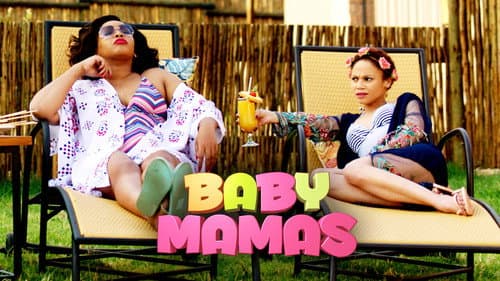 Baby Mamas still