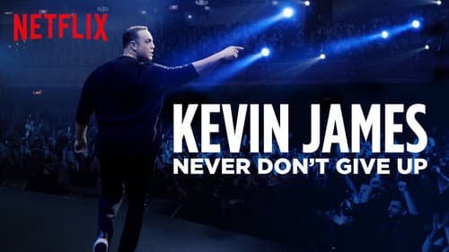 Kevin James: Never Don't Give Up still