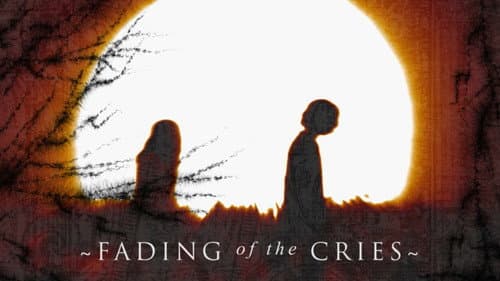 Fading of the Cries still