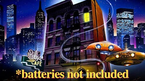 *batteries not included still