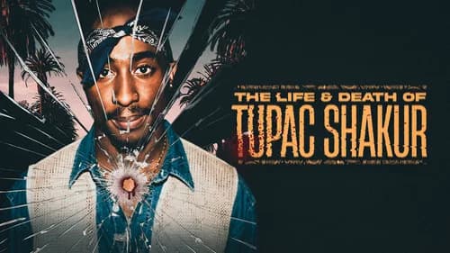 The Life and Death of Tupac Shakur still