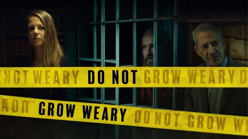 Do Not Grow Weary still
