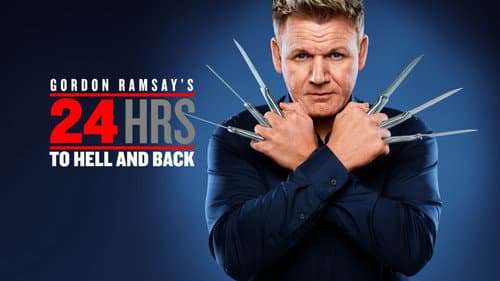 Gordon Ramsay's 24 Hours to Hell and Back still