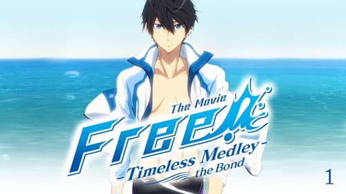 Free!: Timeless Medley - The Bond still