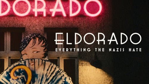 Eldorado: Everything the Nazis Hate still