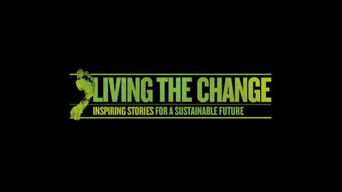 Living the Change: Inspiring Stories for a Sustainable Future still