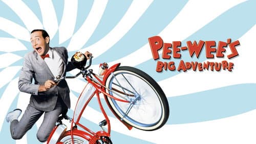 Pee-wee's Big Adventure still
