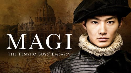 Magi: The Tensho Boys' Embassy still