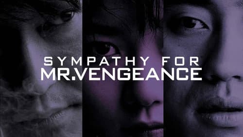 Sympathy for Mr. Vengeance still
