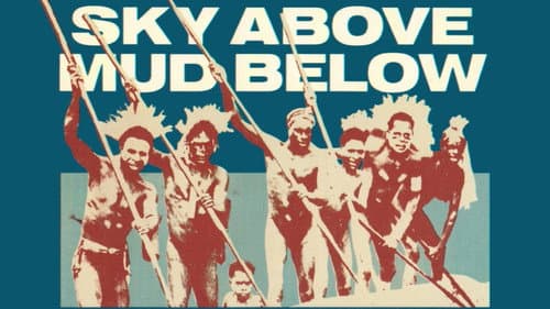 Sky Above and Mud Beneath still