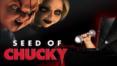 Seed of Chucky still