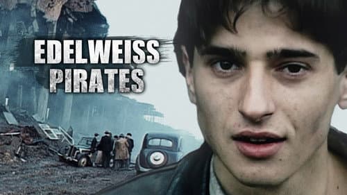 The Edelweiss Pirates still