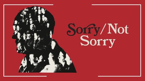 Sorry/Not Sorry still