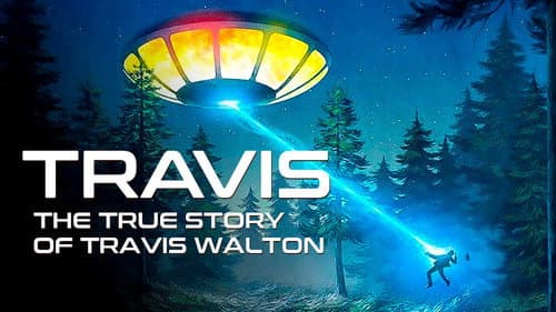 Travis: The True Story of Travis Walton still