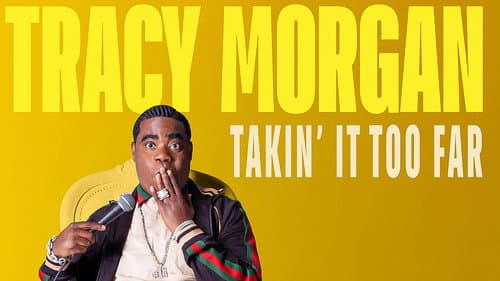 Tracy Morgan: Takin' It Too Far still