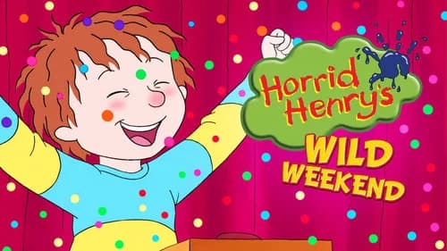 Horrid Henry's Wild Weekend still