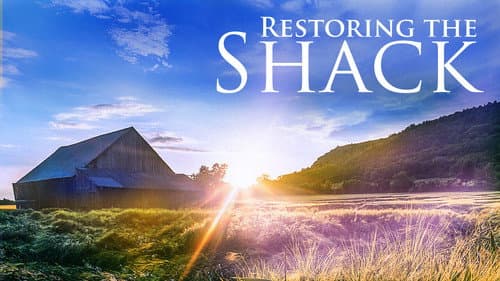 Restoring the Shack still