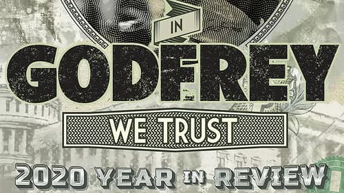 In Godfrey We Trust: 2020 Year In Review still