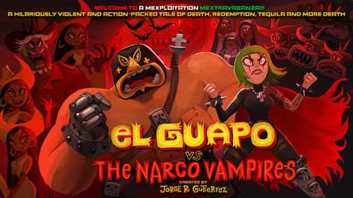 El Guapo Vs. The Narco Vampires still