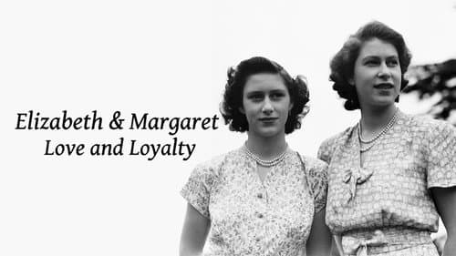 Elizabeth and Margaret: Love and Loyalty still