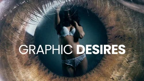 Graphic Desires still