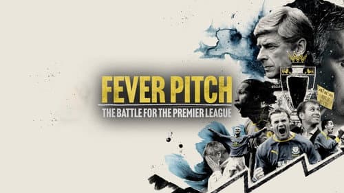 Fever Pitch: The Battle for the Premier League still
