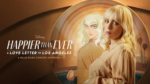 Happier Than Ever: A Love Letter to Los Angeles still