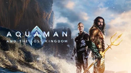 Aquaman and the Lost Kingdom still