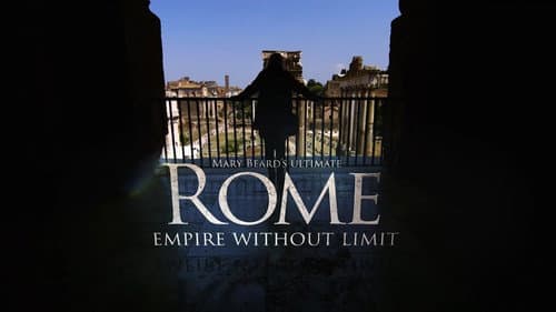 Mary Beard's Ultimate Rome: Empire Without Limit still