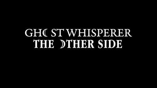 Ghost Whisperer: The Other Side still