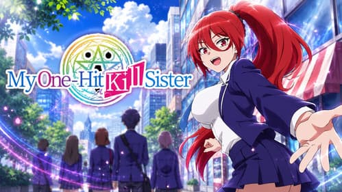 My One-Hit Kill Sister still