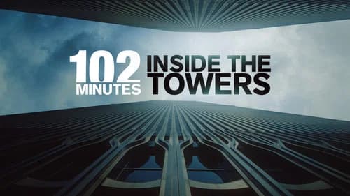 102 Minutes: Inside the Towers still