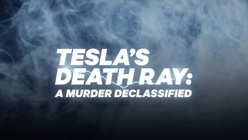 Tesla's Death Ray: A Murder Declassified still