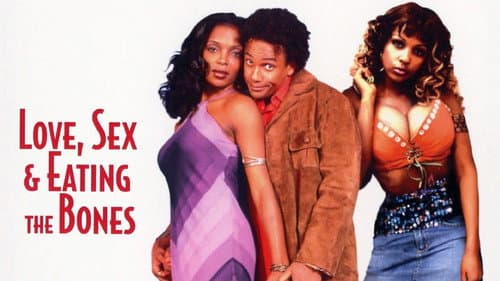 Love, Sex, and Eating the Bones still