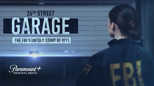 The 26th Street Garage: The FBI's Untold Story of 9/11 still