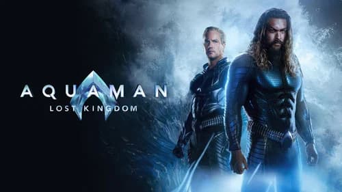 Aquaman and the Lost Kingdom still