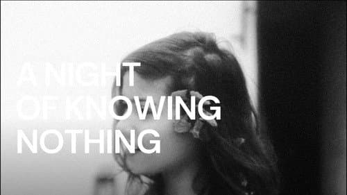A Night of Knowing Nothing still