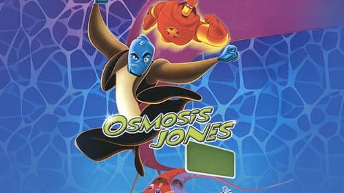 Osmosis Jones still