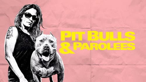 Pit Bulls and Parolees still