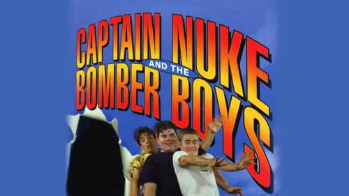 Captain Nuke and the Bomber Boys still