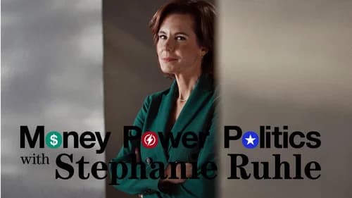 Money, Power, Politics with Stephanie Ruhle still