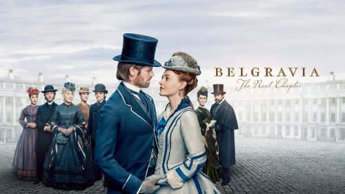 Belgravia: The Next Chapter still