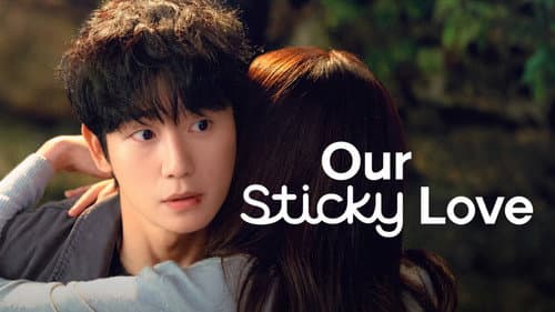 Our Sticky Love still